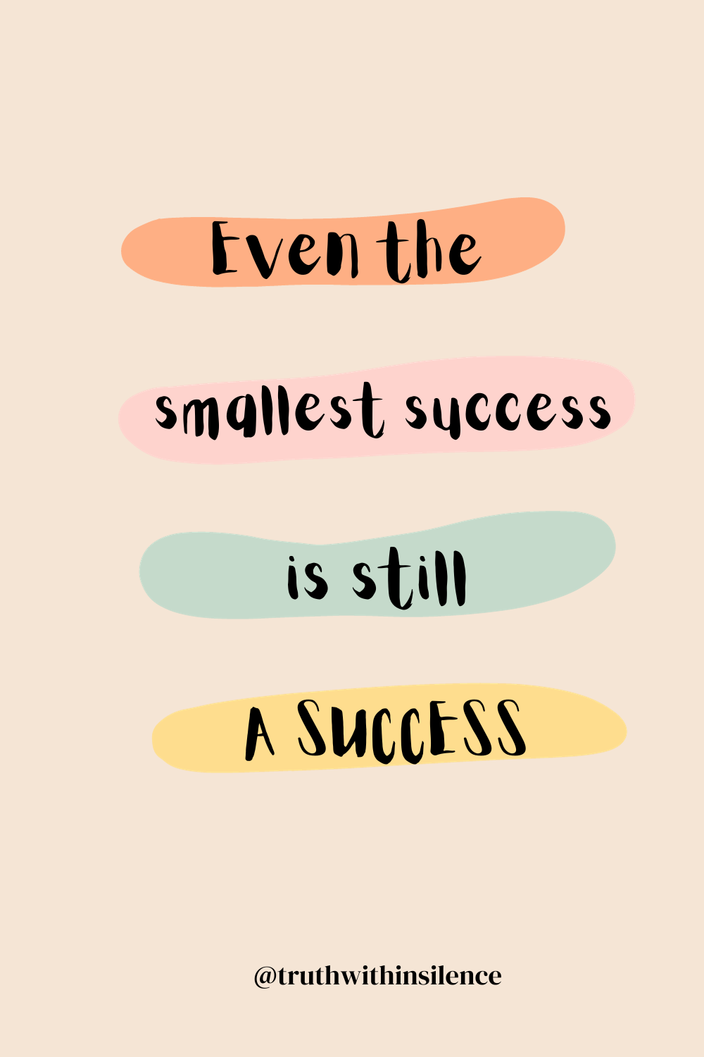 Even the smallest success is still a success.
