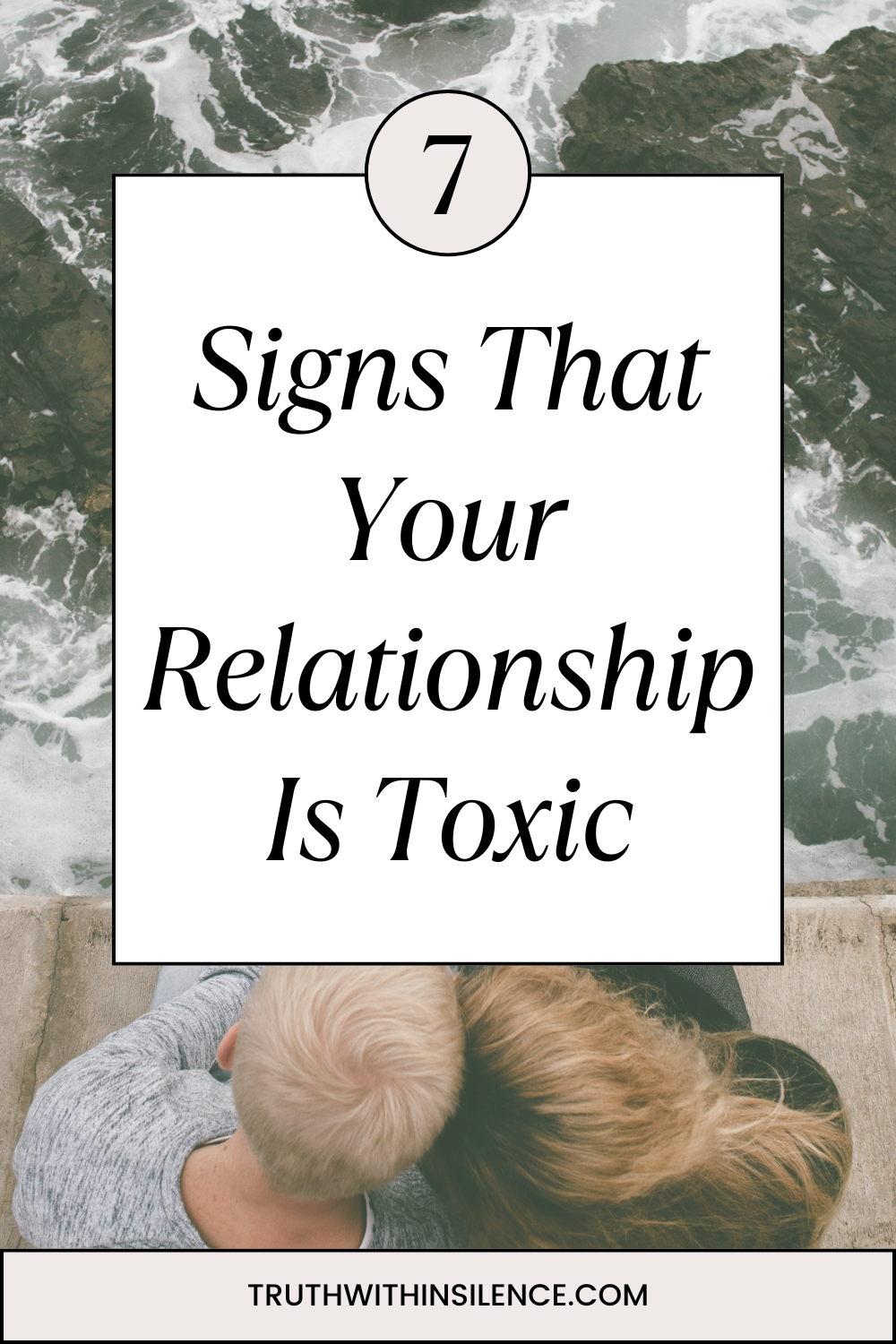 7 Signs Your Relationship Is Toxic