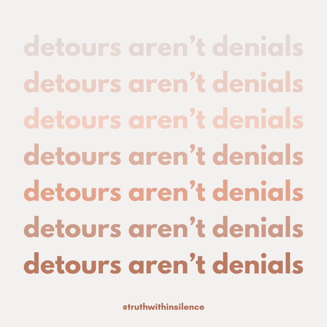 Detours aren't denials 